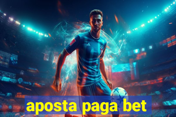 aposta paga bet